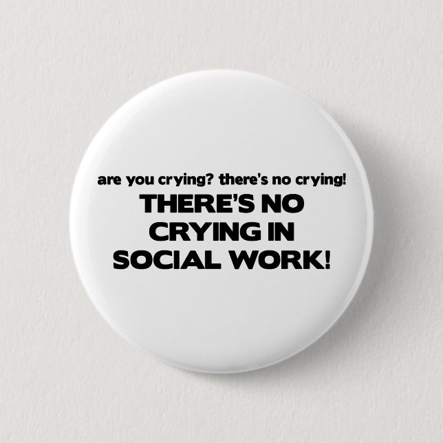 Ingen gråt i socialt arbete knapp (Framsida)