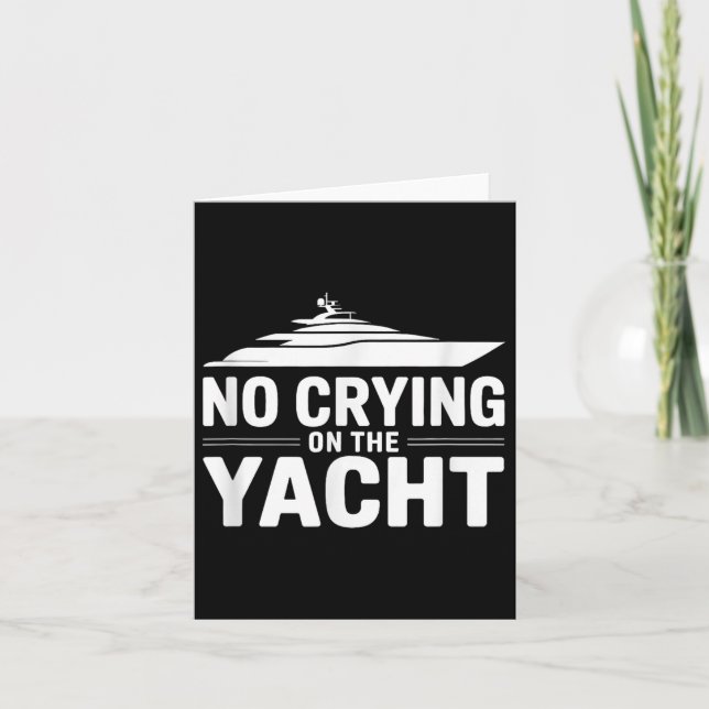 Ingen Gråtande på Yacht Funny Sarkastic First Worl Kort (Framsida)