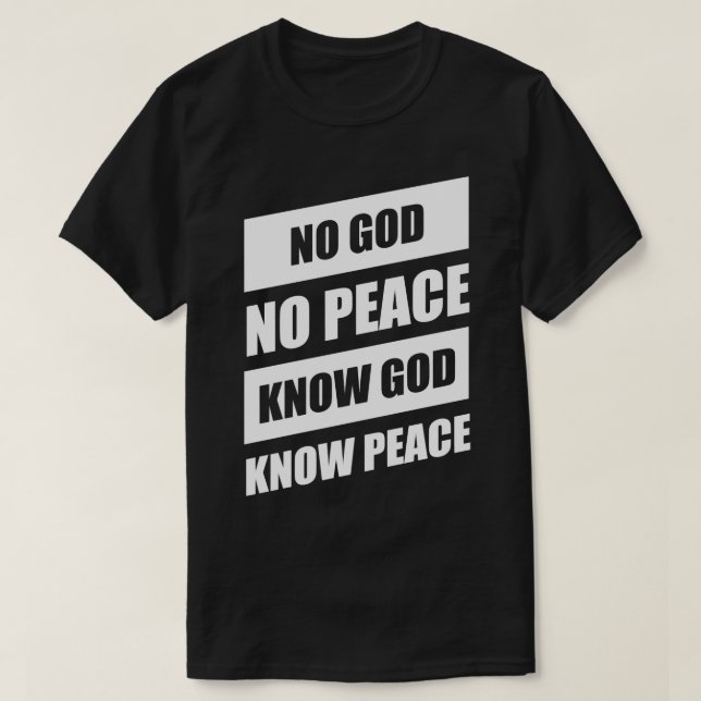 Ingen gud, ingen fred känner Gud fred T Shirt (Design framsida)