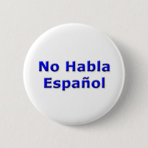 Ingen Habla Espanol klämmer fast Knapp