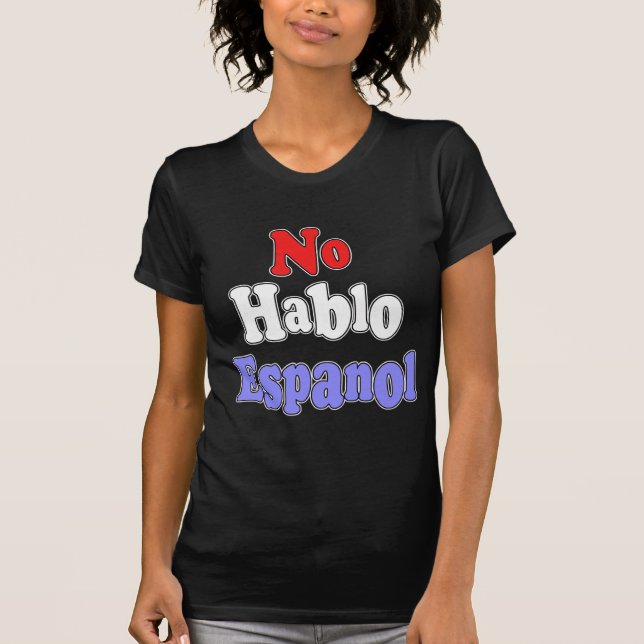 Ingen hablo Espanol Tee (Framsida)