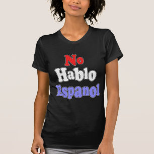 Ingen hablo Espanol Tee Shirt