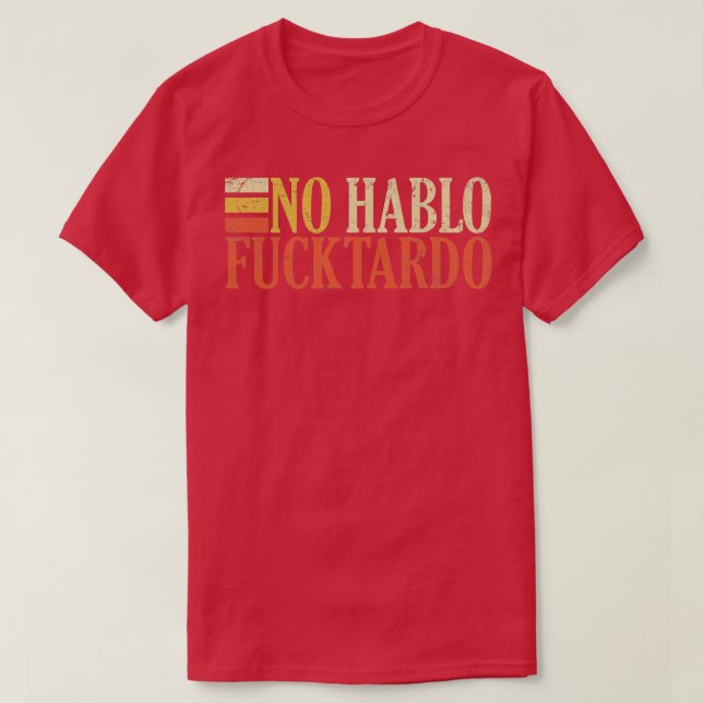 Ingen hablo tardo-anstötlig vuxen spansk humor t shirt (Design framsida)