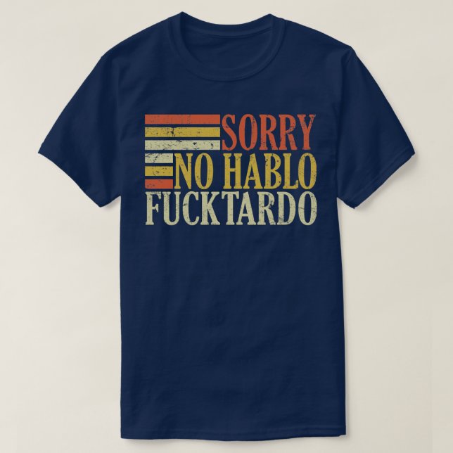 ingen hablo tardo offensiv lustig vuxen spansk hum t shirt (Design framsida)