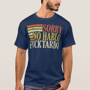 ingen hablo tardo offensiv lustig vuxen spansk hum t shirt