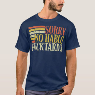 ingen hablo tardo offensiv lustig vuxen spansk hum t shirt