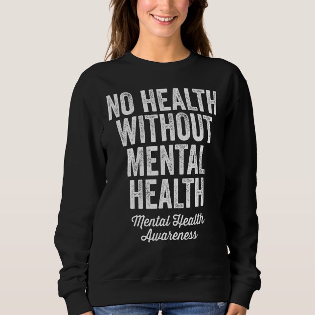 Ingen hälsa utan psykisk hälsa utan psykisk hälsa t shirt (Framsida)