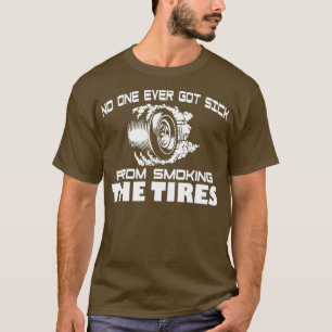 Ingen Har någonsin är sjuk från att röka Däck-gåva T Shirt
