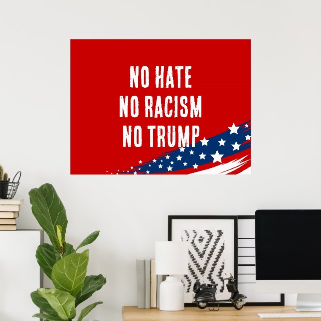 Ingen hate No Racism No Trump Poster (Hemmakontoret)