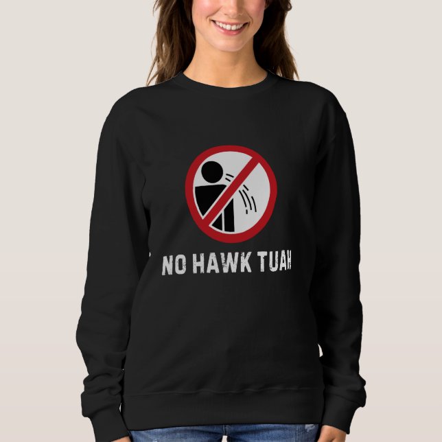 Ingen Hawk Tuah Funny Warning Sign Humor Meme T Shirt (Framsida)