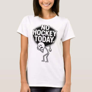Ingen hockey idag Ledsen ansikte Rolig hockeyfan h T Shirt
