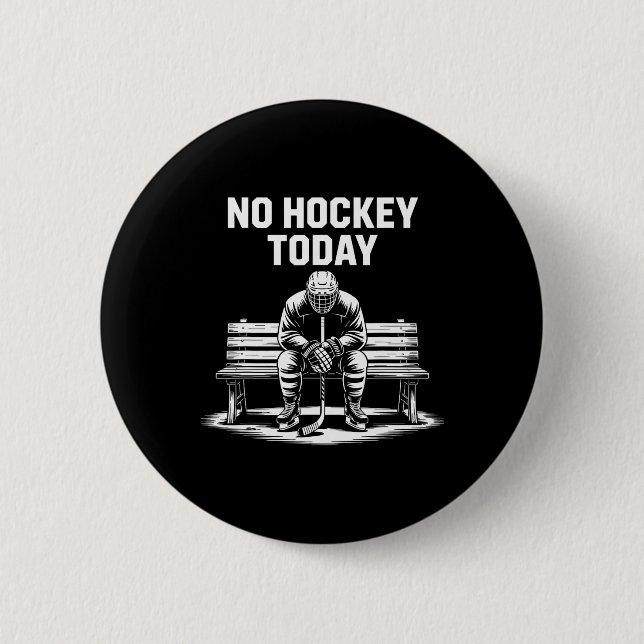 Ingen hockey idag Pinne Rolig ishockeyspelare Spor Knapp (Framsida)