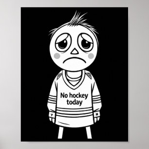 Ingen Hockey Idag Rolig Present För Fans Spelare Poster