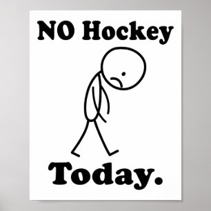 Ingen hockey idag, roligt för hockeyälskare, spela poster