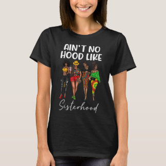 Ingen Hood Som Systerskap Svarta Flickor Afro Kvin T Shirt