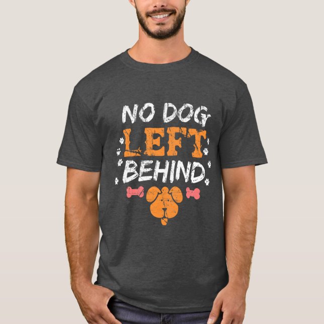 Ingen Hund Lämnat bakom undsatt Hundar Pets Animal T Shirt (Framsida)