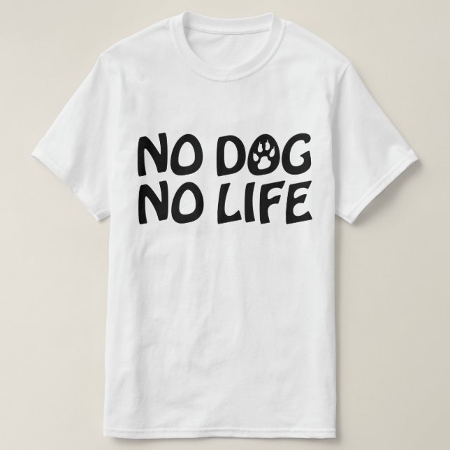 INGEN HUND NO LIFE T SHIRT (Design framsida)