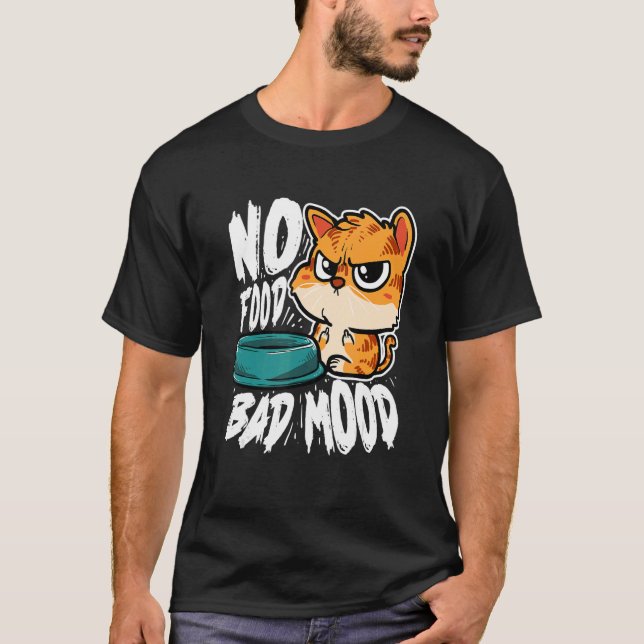 Ingen Hungrig katt med dålig mattillförsel T Shirt (Framsida)