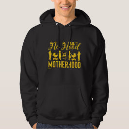 INGEN HUVA SOM MODERSKAP roligt mors dag Hoodie