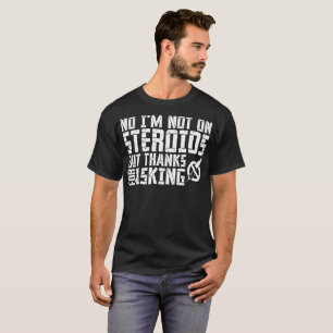 Ingen I-förmiddag inte på steroider men tack fö Tee