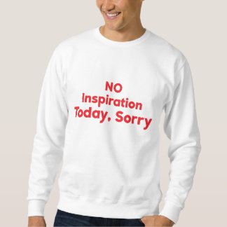 Ingen inspiration idag, tyvärr lång ärmad tröja