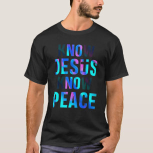 Ingen Jesus Ingen fred vet att Jesus känner fred i T Shirt