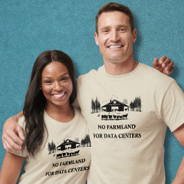 Ingen jordbruksmark för datacenter - Skydda våra g T Shirt