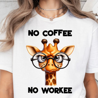 Ingen kaffe, ingen arbetsplats, en fin kaffegåva f t shirt
