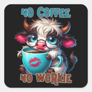 Ingen Kaffe Ingen Jobbie Fyrkantigt Klistermärke