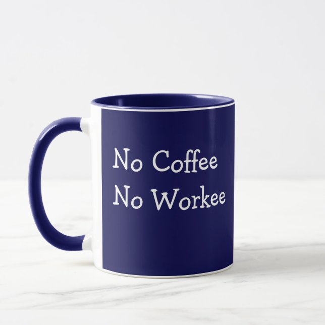 Ingen kaffe - ingen Mörk blått arbetsplats lägger  Mugg (Vänster)