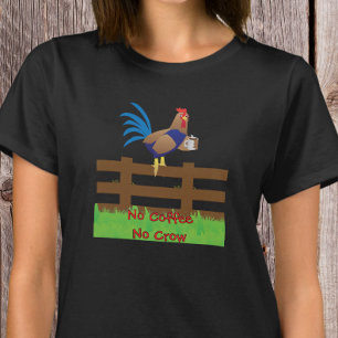 Ingen Kaffe Ingen Tupp Kråka T Shirt