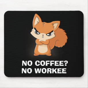 Ingen kaffe? Ingen Workee Musmatta