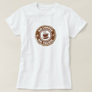 Ingen kaffe nr Talkie T-Shirt