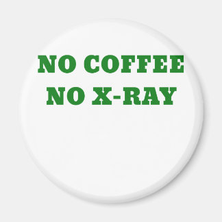 Ingen kaffe, röntgenstråle magnet