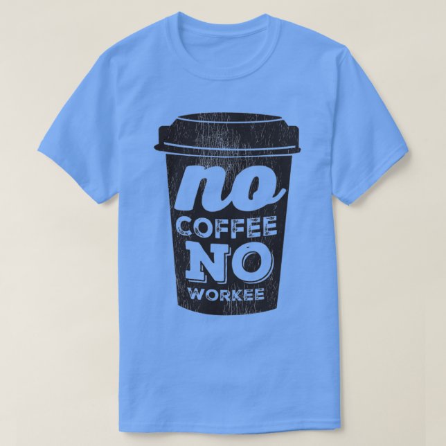 Ingen kaffe utan arbetskål, svart kaffe kopp 2 t shirt (Design framsida)