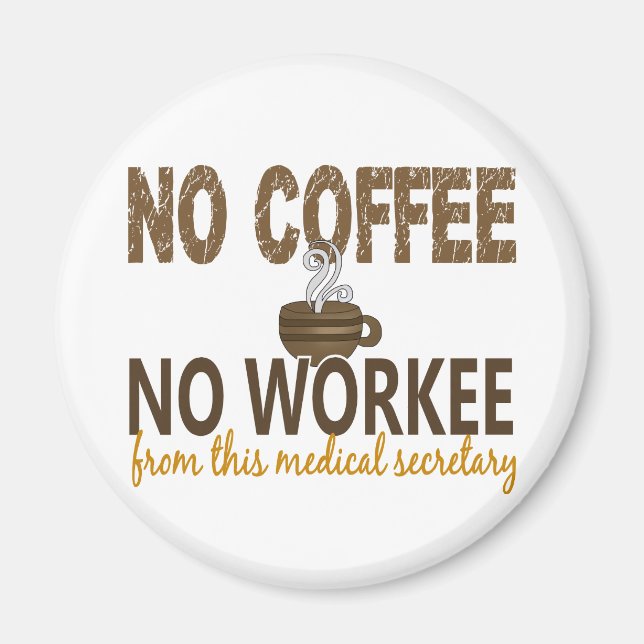 Ingen kaffearbetare utan läkarsekreterare magnet (Framsidan)