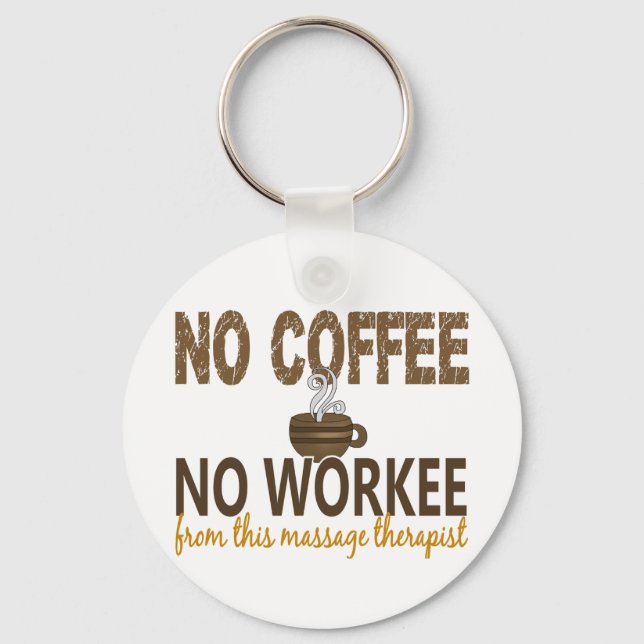 Ingen kaffedoktor utan värdemassageterapeut nyckelring (Framsida)