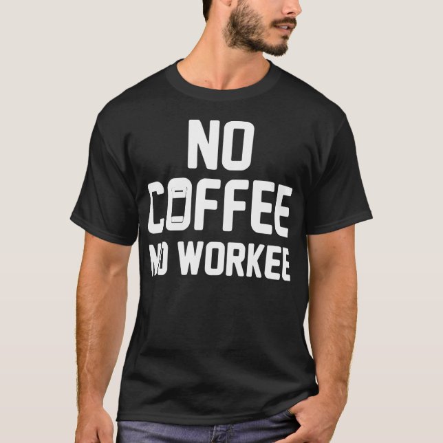 Ingen kaffefödelsedag för kaffe, lustigt koffein t shirt (Framsida)