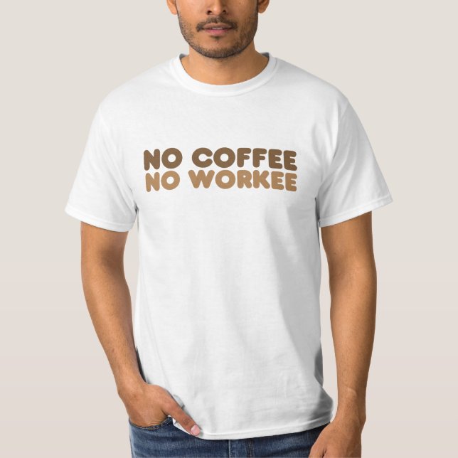 Ingen kaffeproducent utan bearbetning tee shirt (Framsida)