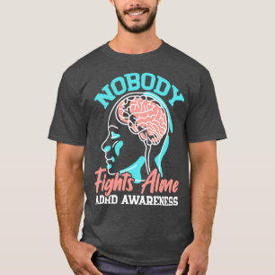 Ingen kämpar mot ADHD-medvetandegraden hos Ensamen T Shirt