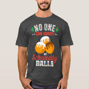 Ingen kan motstå min godisgåva från Boll. T Shirt