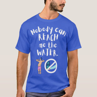 Ingen kan nå mig vatten 10 t shirt
