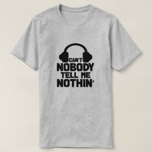 Ingen kan säga nåt till mig t shirt