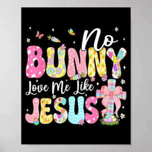 Ingen kanin älskar mig som Jesus Kristi påskdag Poster