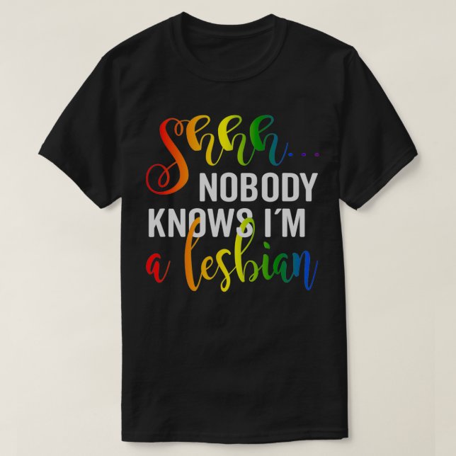 Ingen känner honom till ett Lesbisk Lgbtq-Pride T Shirt (Design framsida)