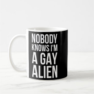 Ingen känner till Im A Gay Alien - Utomjordingar Kaffemugg