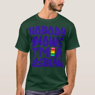 Ingen känner till IM A Lesbisk 1 T Shirt