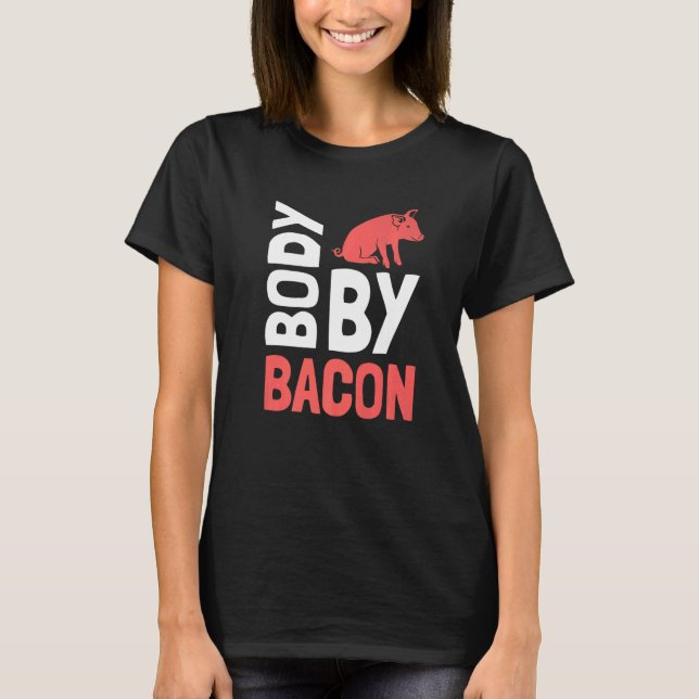 Ingen karbkropp efter Bacon Ketogen Diet 4 T Shirt (Framsida)