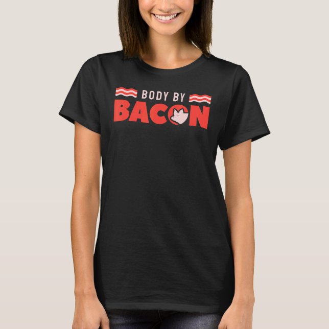 Ingen karbs Kropp med Bacon Ketogen Diet 6 T Shirt (Framsida)