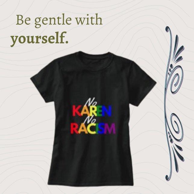 Ingen Karen No Racism Sarcastic Modern Sarcasm T Shirt (Skapare uppladdad)